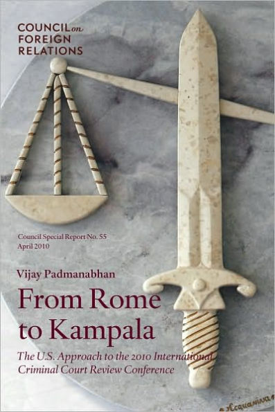 From Rome to Kampala: The U.S. Approach to the 2010 International Criminal Court Review Conference