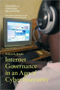 Title: Internet Governance in an Age of Cyber Insecurity, Author: Robert K. Knake