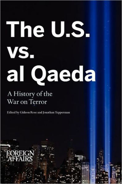 The U.S. vs. Al Qaeda: A History of the War on Terror