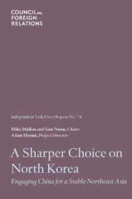 Title: A Sharper Choice on North Korea: Engaging China for a Stable Northeast Asia, Author: Adam Mount