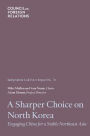 A Sharper Choice on North Korea: Engaging China for a Stable Northeast Asia