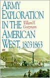 Title: Army Exploration in the American West, 1803-1863, Author: William Goetzmann