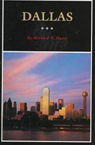 Title: Dallas: A History of 