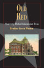Old Red: Pioneering Medical Education in Texas