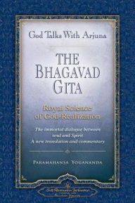 Title: God Talks With Arjuna - The Bhagavad Gita, Author: Paramahansa Yogananda