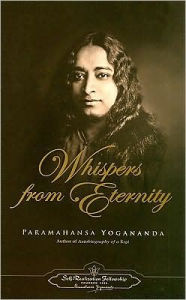 Title: Whispers from Eternity, Author: Paramahansa Yogananda