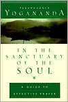 Title: In the Sanctuary of the Soul, Author: Paramahansa Yogananda