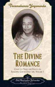 Title: The Divine Romance, Author: Paramahansa Yogananda