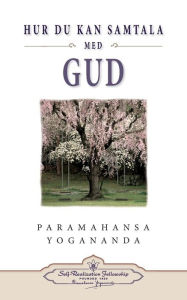 Title: Hur Du Kan Samtala Med Gud ( Hyctwg Swedish), Author: Paramahansa Yogananda