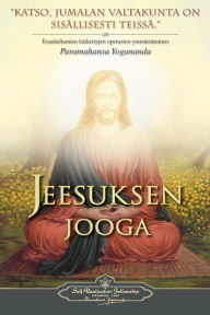 Title: Jeesuksen jooga - The Yoga of Jesus (Finnish), Author: Paramahansa Yogananda