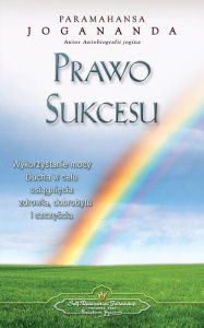 Title: Prawo Sukcesu - The Law of Success (Polish), Author: Paramahansa Yogananda