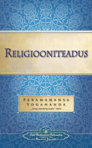 Title: Religiooniteadus - The Science of Religion (Estonian), Author: Paramahansa Yogananda