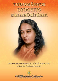 Title: Scientific Healing Affirmations (Hungarian), Author: Paramahansa Yogananda