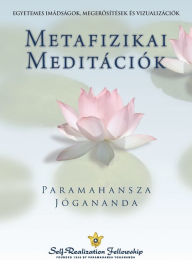 Title: Metaphysical Meditations (Hungarian), Author: Paramahansa Yogananda