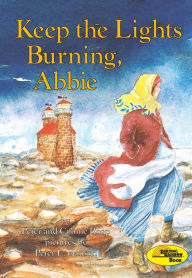 Title: Keep the Lights Burning, Abbie, Author: Connie Roop