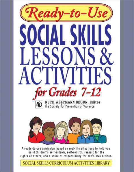 Ready-To-Use Social Skills Lessons and Activities for Grades 7 - 12