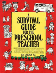 Title: A Survival Guide for the Preschool Teacher, Author: Jean R. Feldman