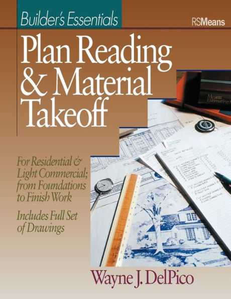 Plan Reading and Material Takeoff: Builder's Essentials / Edition 1