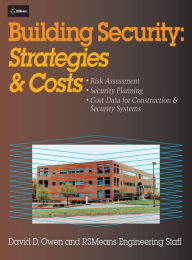 Title: Building Security: Strategies and Costs / Edition 1, Author: David D. Owen
