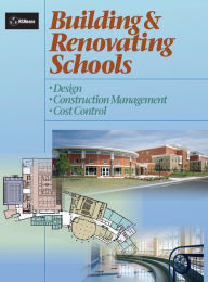 Title: Building and Renovating Schools: Design, Construction Management, Cost Control / Edition 4, Author: Drummey Rosane Anderson
