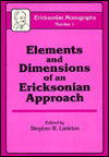 Title: Elements And Dimensions Of An Ericksonian Approach, Author: Stephen R. Lankton