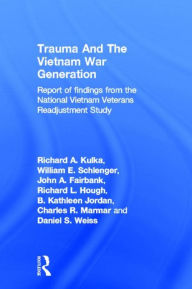 Title: Trauma And The Vietnam War Generation: Report Of Findings From The National Vietnam Veterans Readjustment Study, Author: Richard A. Kulka