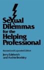 Sexual Dilemmas For The Helping Professional: Revised and Expanded Edition / Edition 1