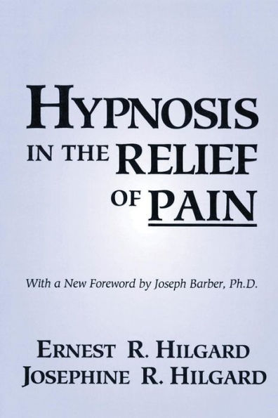 Hypnosis In The Relief Of Pain / Edition 1