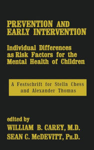 Title: Prevention And Early Intervention / Edition 1, Author: William B. Carey