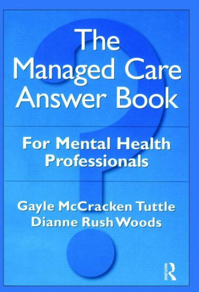 The Managed Care Answer Book / Edition 1