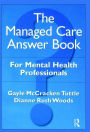 The Managed Care Answer Book / Edition 1