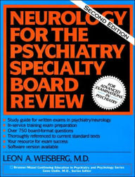 Title: Neurology For The Psychiatry Specialist Board / Edition 2, Author: Leon A. Weisberg