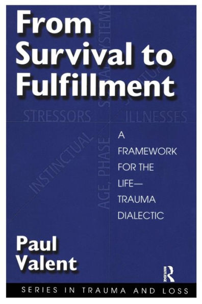 From Survival to Fulfilment: A Framework for Traumatology