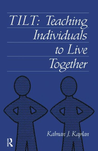 Tilt: Teaching Individuals To Live Together / Edition 1