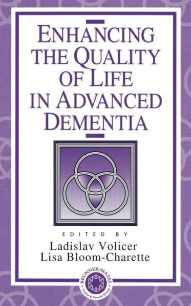 Enhancing the Quality of Life in Advanced Dementia / Edition 1