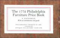 Title: 1772 Philadelphia Furniture Price Book: A Facsimile, Author: Philadelphia Museum of Art