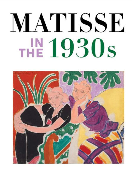 Matisse in the 1930s