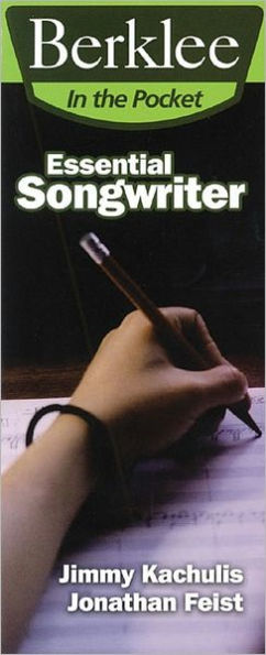 Essential Songwriter: Craft Great Songs & Become a Better Songwriter