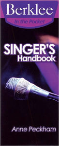 Title: Singer's Handbook: A Total Vocal Workout in One Hour or Less!, Author: Anne Peckham