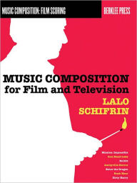 Title: Music Composition for Film and Television, Author: Lalo Schifrin