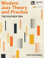 Modern Jazz Theory and Practice: The Post-Bop Era - Book with Online Audio by Steve Rochinski