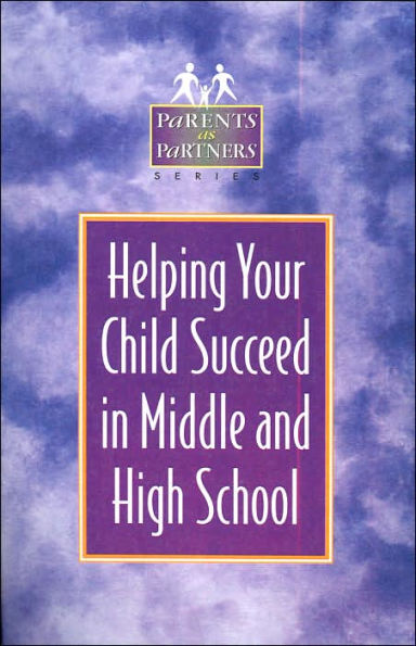 Helping Your Child Succeed in Middle and High School