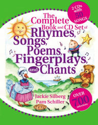 Title: The Complete Book and CD Set of Rhymes, Songs, Poems, Fingerplays, and Chants, Author: Jackie Silberg