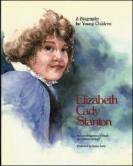 Title: Elizabeth Cady Stanton (Hc): A Biography for Young Children, Author: Carol Schlank