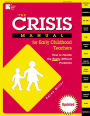 The Crisis Manual for Early Childhood Teachers: How to Handle the Really Difficult Problems / Edition 1