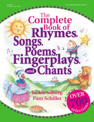 Title: The Complete Book of Rhymes, Songs, Poems, Fingerplays, and Chants, Author: Jackie Silberg