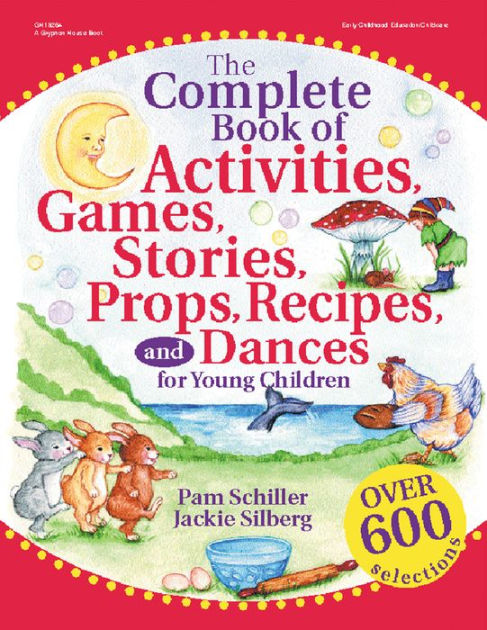 The Complete Book of Activities, Games, Stories, Props, Recipes, and ...