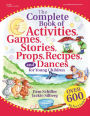 The Complete Book of Activities, Games, Stories, Props, Recipes, and Dances for Young Children