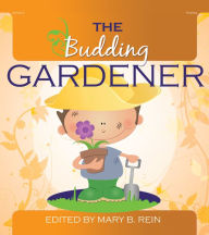 Title: The Budding Gardener, Author: Mary Rein
