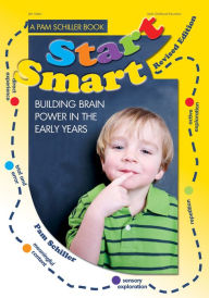 Title: Start Smart: Building Brain Power in the Early Years, Author: Pam Schiller PhD